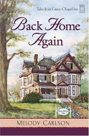Cover for Back Home Again (The Tales from Grace Chapel Inn Series #1)