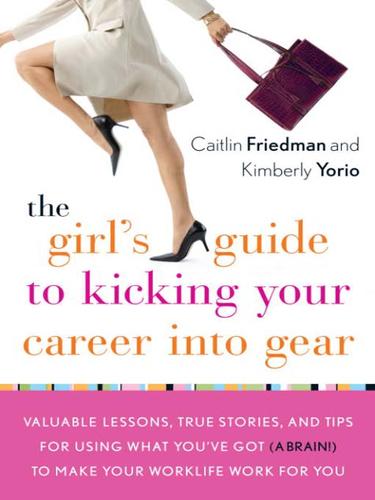 Cover for The Girl's Guide to Kicking Your Career Into Gear