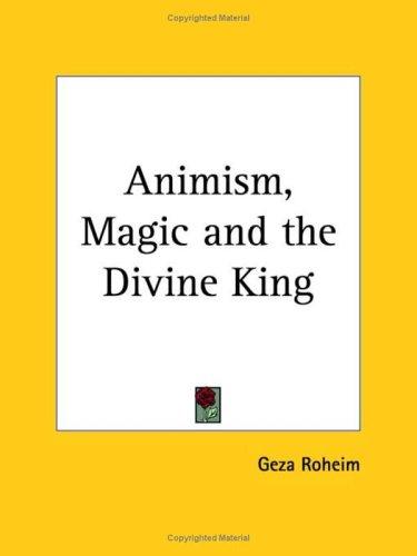 Cover for Animism, Magic and the Divine King