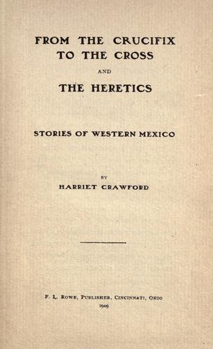 Cover for From the crucifix to the cross and the heretics