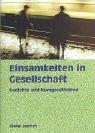 Cover for Einsamkeiten in Gesellschaft. Gedichte und Kurzgeschichten.