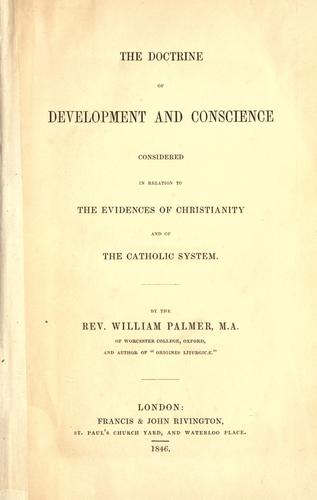 Cover for The doctrine of development and conscience considered in relation to the evidences of Christianity and of the Catholic system