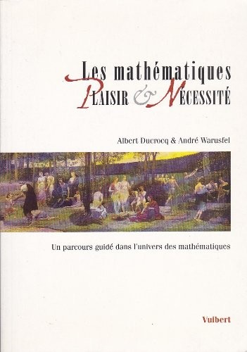 Cover for Les mathématiques plaisir et nécessité