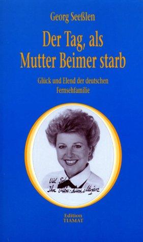 Cover for Der Tag, als Mutter Beimer starb
