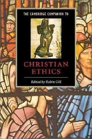 Cover for The Cambridge Companion to Christian Ethics (Cambridge Companions to Religion)