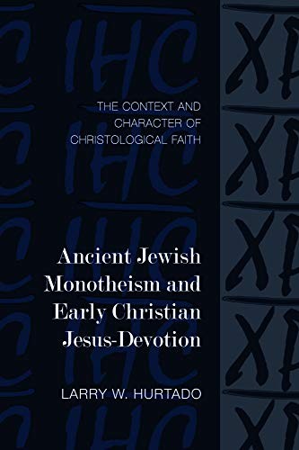 Cover for Ancient Jewish Monotheism and Early Christian Jesus-Devotion