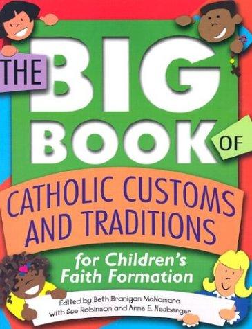 Cover for The Big book of Catholic customs and traditions for children's faith formation