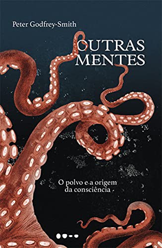 Cover for Outras Mentes. O Polvo e a origem da consciencia