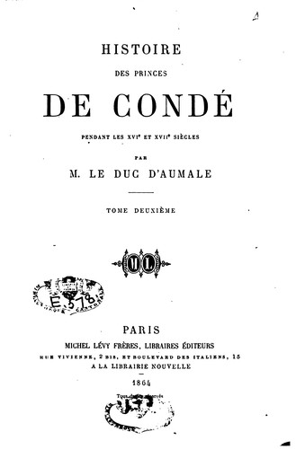 Cover for Histoire des princes de Condé pendant les XVIe et XVIIe siècles
