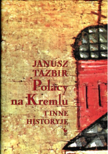 Cover for Polacy na Kremlu i inne historyje