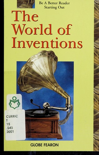 Cover for The world of inventions (Be a better reader : starting out)