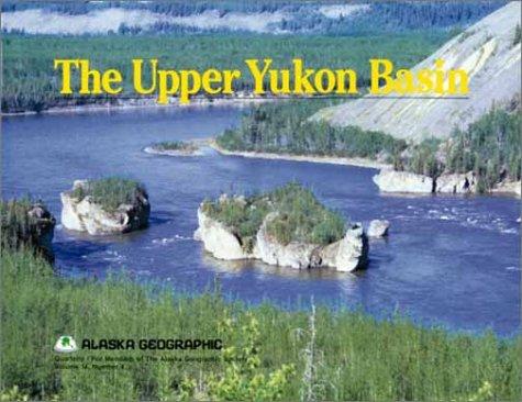 Cover for Upper Yukon (Alaska Geographic)