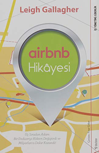 Cover for Airbnb Hikâyesi; Üc Siradan Adam Bir Endüstriyi Kökten Degistirdi ve Milyarlarca Dolar Kazandi!