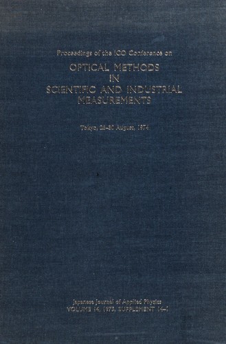 Cover for Proceedings of the ICO Conference on Optical Methods in Scientific and Industrial Measurements, Tokyo, 26-30 August, 1974