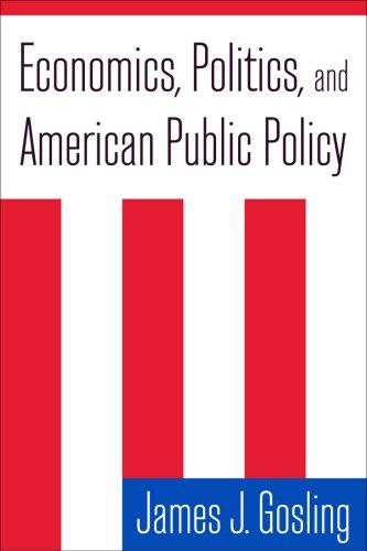 Cover for Economics, Politics, and American Public Policy