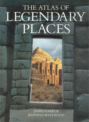 Cover for The Atlas of Legendary Places