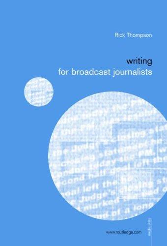 Cover for Writing for broadcast journalists