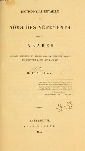 Cover for Dictionnaire détaillé des noms des vêtements chez les Arabes