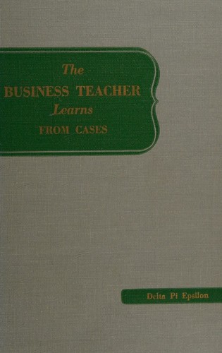 Cover for The business teacher learns from cases.