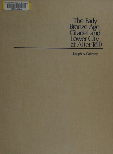Cover for The early bronze age citadel and lower city at Ai (et-Tell)
