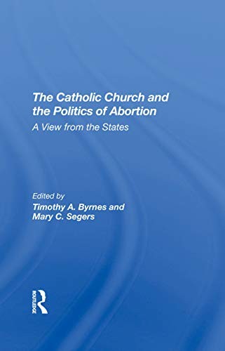 Cover for Catholic Church and the Politics of Abortion