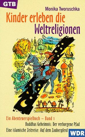 Cover for Kinder erleben die Weltreligionen. Ein Abenteuerspielbuch 1. Inkl Cassette.