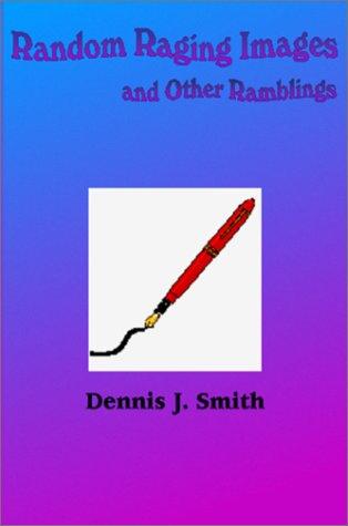 Cover for Random Raging Images and Other Ramblings