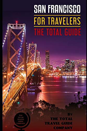 Cover for SAN FRANCISCO FOR TRAVELERS. The total guide