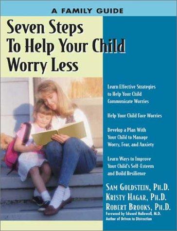 Cover for Seven Steps to Help Your Child Worry Less