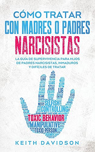 Cover for Cómo Tratar con Madres o Padres Narcisistas
