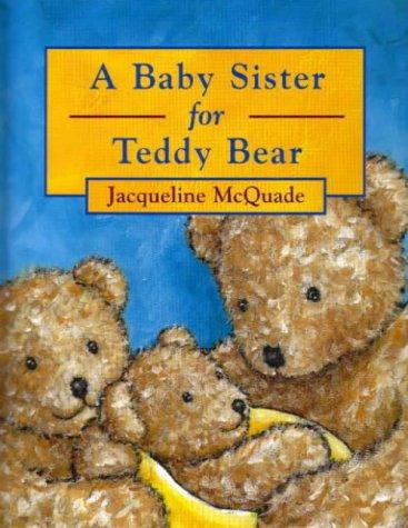 Cover for A Baby Sister for Teddy Bear (Teddy Bear Picture Books)