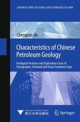 Cover for Characteristics Of Chinese Petroleum Geology Geological Features And Exploration Cases Of Stratigraphic Foreland And Deep Formation Traps