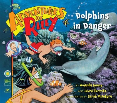 Cover for Dolphins in Danger
            
                Adventures of Riley Unnumbered