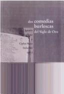 Cover for Dos comedias burlescas del Siglo de Oro