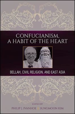 Cover for Confucianism, a habit of the heart