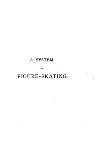 Cover for A system of figure-skating, the theory and practice as developed in England, by H.E. Vandervell ...