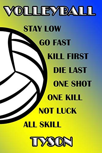 Cover for Volleyball Stay Low Go Fast Kill First Die Last One Shot One Kill Not Luck All Skill Tyson