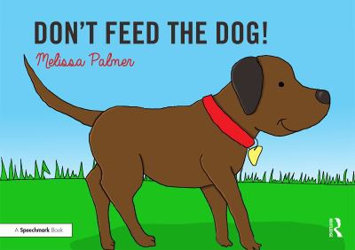Cover for Don't Feed the Dog!