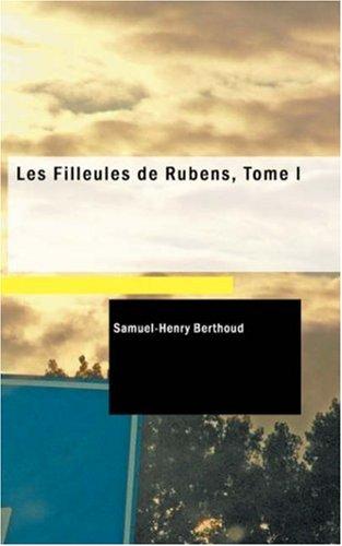 Cover for Les Filleules de Rubens, Tome I