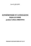 Cover for Antisémitisme et catholiques dans le Nord pendant l'affaire Dreyfus