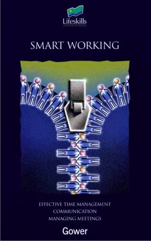 Cover for Smart Working (Lifeskills Series (Gower Publishing Company).)