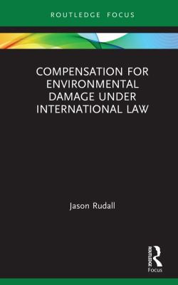 Cover for Compensation for Environmental Damage under International Law