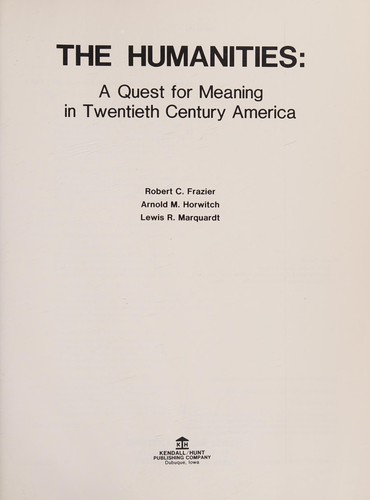 Cover for The humanities, a quest for meaning in twentieth century America