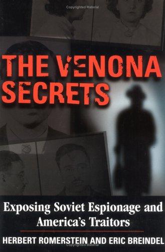 Cover for The Venona Secrets, Exposing Soviet Espionage and America's Traitors