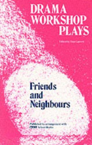 Cover for Friends and Neighbours (Drama Workshop Plays)