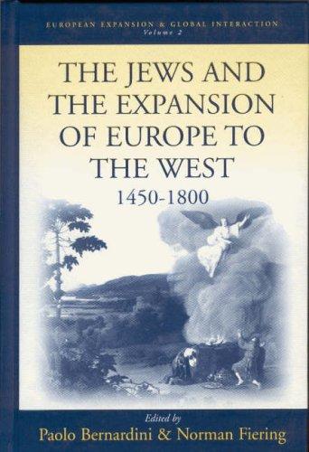 Cover for The Jews and the Expansion of Europe to the West, 1450-1800 (European Expansion and Global Interaction)
