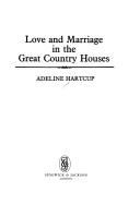 Cover for Love and marriage in the great country houses