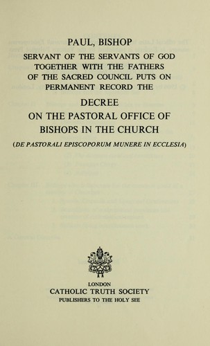 Cover for Paul, bishop, servant of the servants of God together with the Fathers of the Sacred Council puts on permanent record the Decree on the Pastoral Office of Bishops in the Church