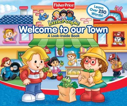 Cover for Fisher Price Little People Welcome To Our Town Big Flap Book (Fisher-Price Little People)