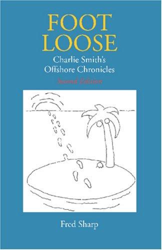 Cover for Footloose - Charlie Smith\'s Offshore Chronicles